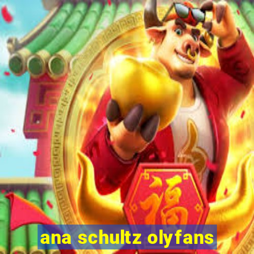 ana schultz olyfans